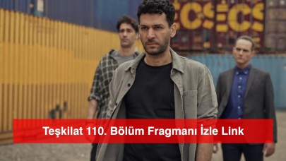 Teşkilat 110. Bölüm Fragmanı İzle Link