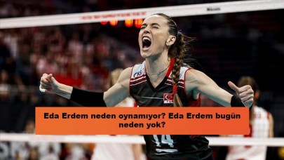 Eda Erdem neden oynamıyor? Eda Erdem bugün neden yok?