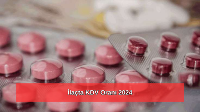 İlaçta KDV Oranı 2024