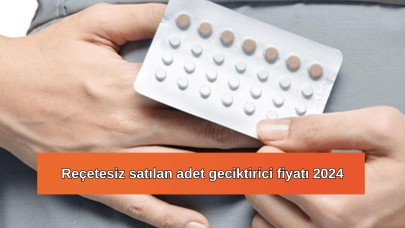 Reçetesiz satılan adet geciktirici fiyatı 2024: Güncel adet geciktirici hap fiyatı