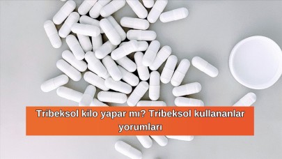 Tribeksol kilo yapar mı? Tribeksol kullananlar yorumları