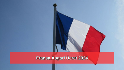 2024 Fransa asgari ücret ne kadar?