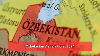 2024 Özbekistan asgari ücret ne kadar?