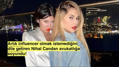 Nihal Candan'dan U dönüşü: Influencer'lığı Bırakıp Adliye Koridorlarına mı Adım Atıyor?