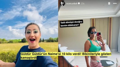 Güldür Güldür'ün Naime'si Ecem Erkek'ten 10 Kiloluk Veda! Bikini Sezonuna Hazır