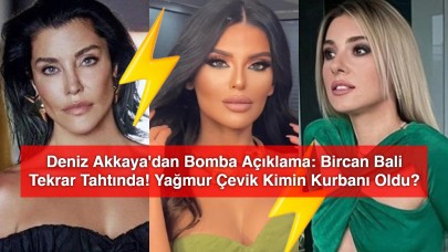 Deniz Akkaya'dan Bomba Açıklama: "Yağmur Çevik'i Ben Kovdurdum!"