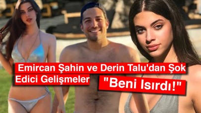 Emircan Şahin ve Derin Talu'dan Şok Edici Gelişmeler: "Beni Isırdı!"