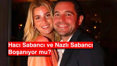 Sorunlar Gizlenemedi: Hacı Sabancı ve Nazlı Sabancı Boşanıyor mu?