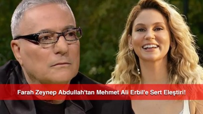 Mehmet Ali Erbil'in Ekran Dönüşü: Farah Zeynep Abdullah'tan Sert Tepki!