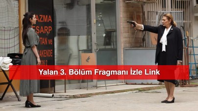 Yalan 3. Bölüm Fragmanı İzle Link