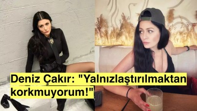 Deniz Çakır: Baskılara Boyun Eğmiyor, "Yalnız Kalsam Bile Doğruyu Savunacağım!"