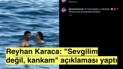 Reyhan Karaca'nın "Sevgilim Değil, Kankam" Sözleri İlişkiyi Sorgulamalara Açtı