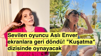 Heyecanlı Bekleyiş Sonunda Bitti! Aslı Enver Kuşatma ile Ekranlarda!