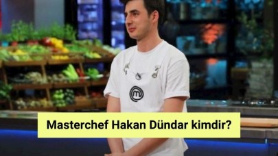 Masterchef Hakan Dündar kimdir?