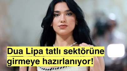 Ünlü şarkıcı Dua Lipa, kendi tatlı markasını oluşturuyor!