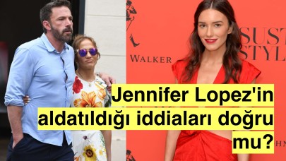 Jennifer Lopez ve Ben Affleck'in ayrılığında aldatma iddiaları gündemde!