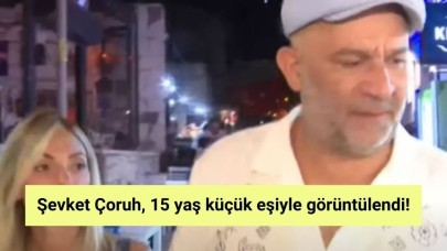 Şevket Çoruh, 15 yaş küçük eşiyle görüntülendi!