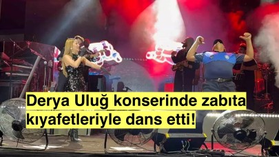 Derya Uluğ konser sahnesine zabıta memurunu çıkardı