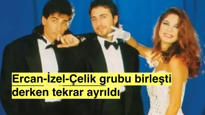 İzel-Çelik-Ercan grubu tekrar dağıldı, İzel'den 'mutsuzum' açıklaması geldi!