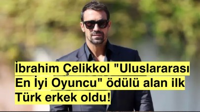 Venedik Film Festivali kapsamında verilen "Uluslararası En İyi Oyuncu" ödülü İbrahim Çelikkol'un