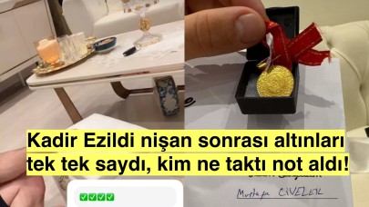 Kadir Ezildi nişan takılarını saymaya oturdu'kimin ne taktığını görmem lazım onları deftere not etmem lazım' açıklaması yaptı