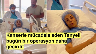 Pankreas kanseri olan Tanyeli yeni bir operasyon daha geçirdi