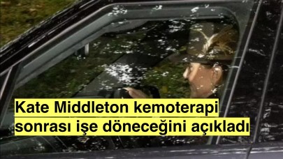 Kate Middleton, kemoterapi tedavisinin ardından işe dönmeyi planladığını açıkladı