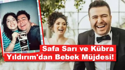 Safa Sarı ve Kübra Yıldırım'dan Bebek Müjdesi!