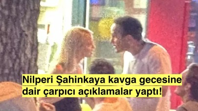 Nilperi Şahinkaya sokak kavgasına dair çarpıcı açıklamalar yaptı