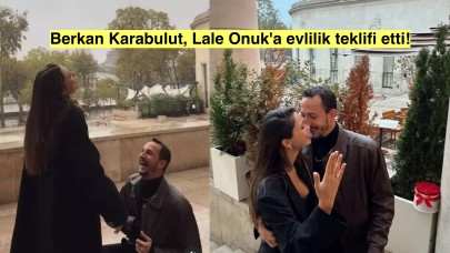 Sonunda evleniyorlar! Berkan Karabulut, Lale Onuk'a evlenme teklifi etti