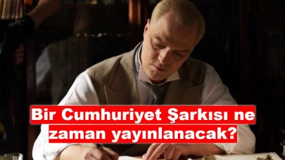 Bir Cumhuriyet Şarkısı ne zaman yayınlanacak, konusu nedir?