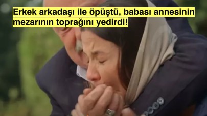 Karadut dizisinde erkek arkadaşıyla öpüştüğü için babasının toprak yedirdiği sahne tepki çekti!