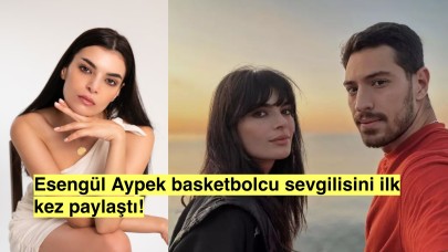 Esengül Aypek'in yeni ilişkisi gözler önünde:'Yakışıklı bir basketbolcu ile birlikte'