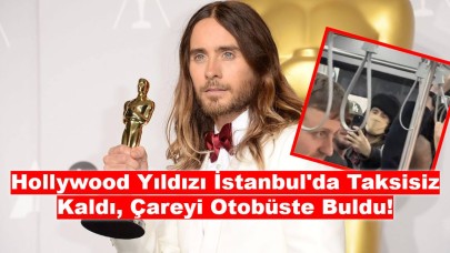 Hollywood Yıldızı İstanbul'da Taksisiz Kaldı, Çareyi Otobüste Buldu!