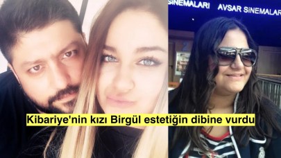 Kibariye'nin kızı tam bir estetik düşkünü çıktı