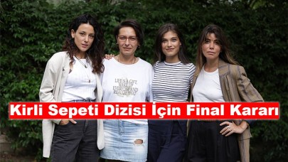 Kirli Sepeti Dizisi İçin Final Kararı: Ne zaman Ekranlara Veda Edecek?