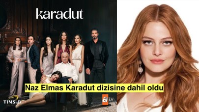 Karadut dizisine yeni isimler dahil oldu, Naz Elmas dengeleri değiştirecek