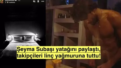 Şeyma Subaşı sevgilisi ile beraber gece lambasını yakıp yatağını paylaştı, görüntüler şok etkisi yarattı