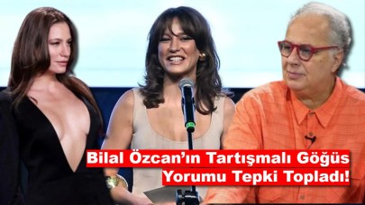 Sosyal Medya Çalkalandı: Bilal Özcan’ın Tartışmalı Göğüs Yorumu Tepki Topladı!