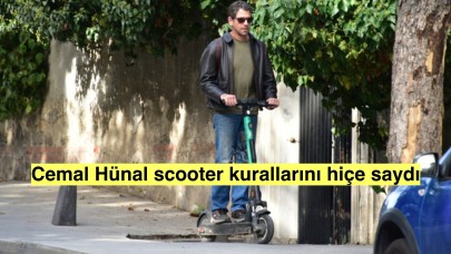 Cemal Hünal scooter kurallarını hiçe saydı