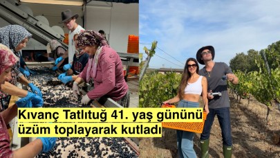 Kıvanç Tatlıtuğ doğum gününü ailesini bağ bozumuna götürerek kutladı