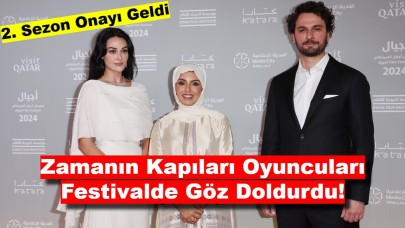 2. Sezon Onayı Geldi: Zamanın Kapıları Oyuncuları Festivalde Göz Doldurdu!