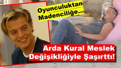 Oyunculuktan Madenciliğe: Arda Kural Meslek Değişikliğiyle Şaşırttı!