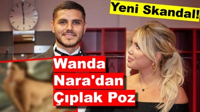 Wanda Nara'dan Çıplak Poz ve Kafa Karıştıran Mesaj: Tepki Yağmuru!