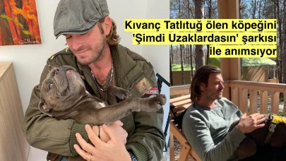 Kıvanç Tatlıtuğ ölen köpeği Genç'i, Cemali'nin 'Şimdi Uzaklardasın' şarkısı ile andı