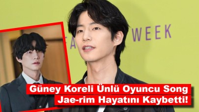 Güney Koreli Ünlü Oyuncu Song Jae-rim Hayatını Kaybetti!