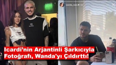 İntikam Büyüyor: Icardi’nin Arjantinli Şarkıcıyla Fotoğrafı, Wanda'yı Çıldırttı!