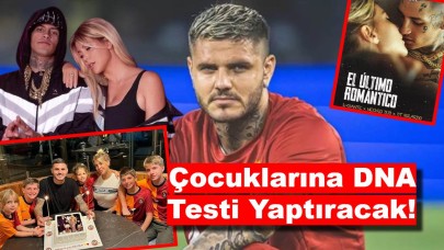 Ünlü Futbolcu Mauro Icardi, Çocuklarına DNA Testi Yaptıracak!