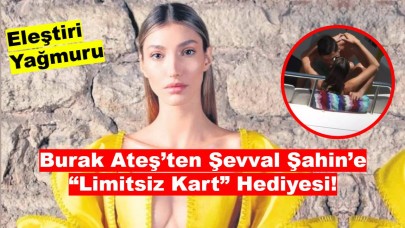 Burak Ateş’ten Şevval Şahin’e “Limitsiz Kart” Hediyesi!