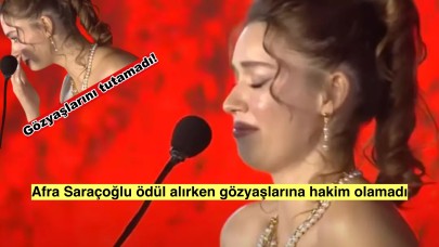 Afra Saraçoğlu ödülünü alırken ağlamaya başladı, nedeni herkesi şaşırttı!